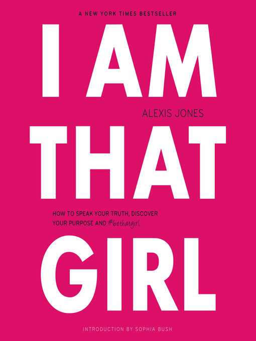 Title details for I Am That Girl by Alexis Jones - Wait list